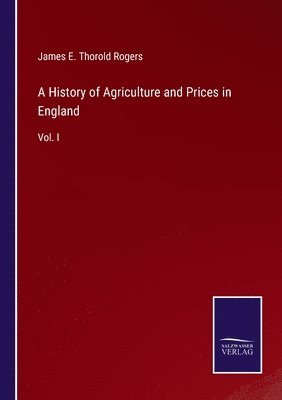 History of Agriculture and Prices in England