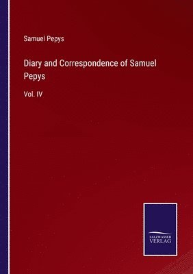 bokomslag Diary and Correspondence of Samuel Pepys