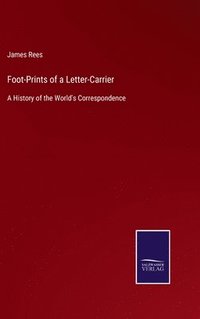 bokomslag Foot-Prints of a Letter-Carrier