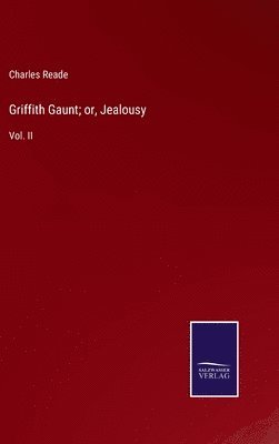 Griffith Gaunt; or, Jealousy 1