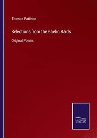 bokomslag Selections from the Gaelic Bards