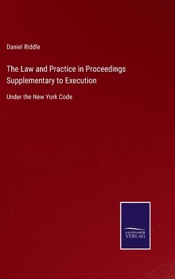 bokomslag The Law and Practice in Proceedings Supplementary to Execution