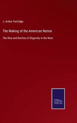 bokomslag The Making of the American Nation