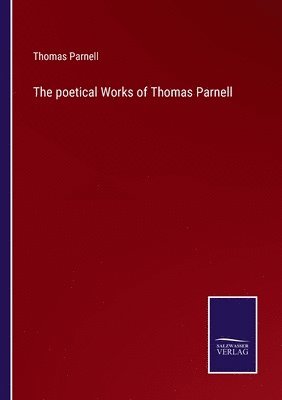 bokomslag poetical Works of Thomas Parnell
