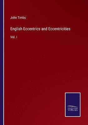 English Eccentrics and Eccentricities 1
