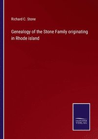 bokomslag Genealogy of the Stone Family originating in Rhode island