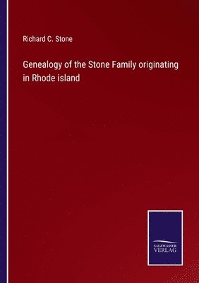 bokomslag Genealogy of the Stone Family originating in Rhode island