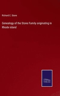 bokomslag Genealogy of the Stone Family originating in Rhode island