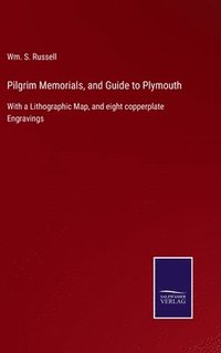 bokomslag Pilgrim Memorials, and Guide to Plymouth