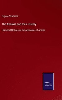 bokomslag The Abnakis and their History