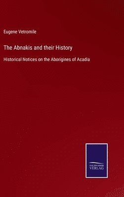 bokomslag The Abnakis and their History