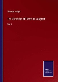 bokomslag The Chronicle of Pierre de Langtoft