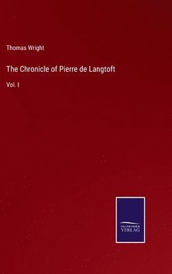Thomas Wright - Chronicle of Pierre de Langtoft, Inbunden