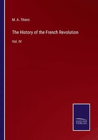 bokomslag The History of the French Revolution