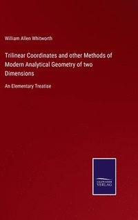 bokomslag Trilinear Coordinates and other Methods of Modern Analytical Geometry of two Dimensions