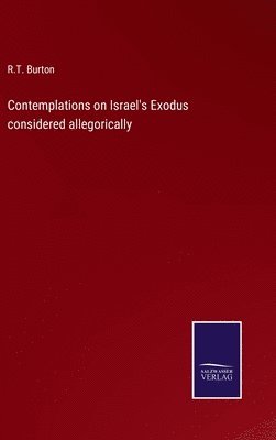 bokomslag Contemplations on Israel's Exodus considered allegorically