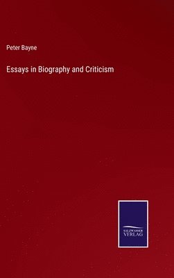 bokomslag Essays in Biography and Criticism