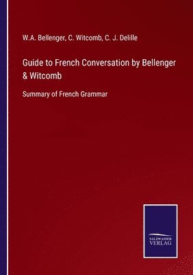 Guide to French Conversation by Bellenger & Witcomb 1