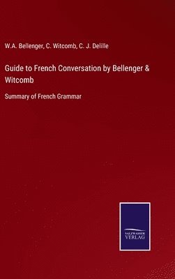 bokomslag Guide to French Conversation by Bellenger & Witcomb