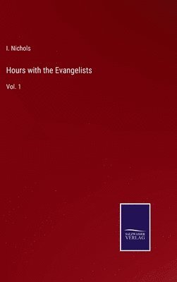 bokomslag Hours with the Evangelists