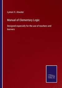 bokomslag Manual of Elementary Logic