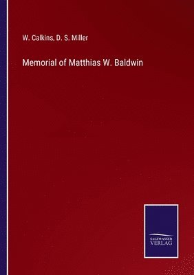 bokomslag Memorial of Matthias W. Baldwin