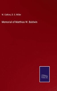 bokomslag Memorial of Matthias W. Baldwin