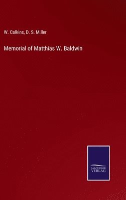bokomslag Memorial of Matthias W. Baldwin