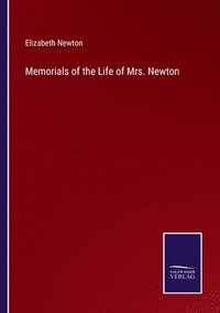 bokomslag Memorials of the Life of Mrs. Newton