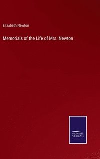 bokomslag Memorials of the Life of Mrs. Newton