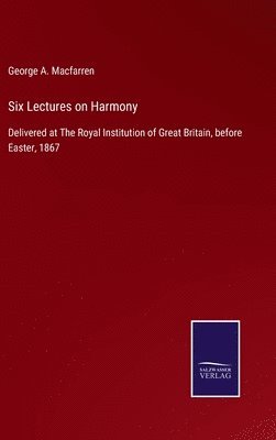 Six Lectures on Harmony