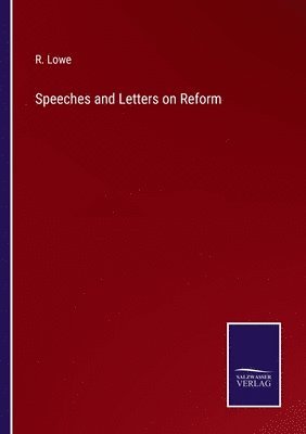 bokomslag Speeches and Letters on Reform