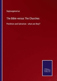 bokomslag The Bible versus The Churches