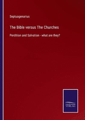 bokomslag The Bible versus The Churches