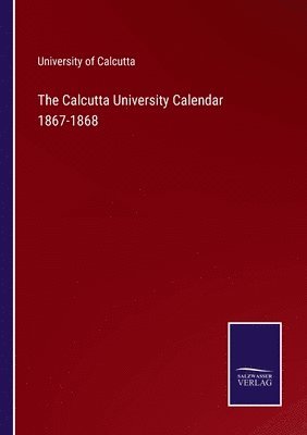 The Calcutta University Calendar 1867-1868 1