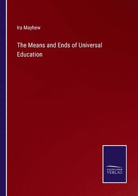 The Means and Ends of Universal Education 1