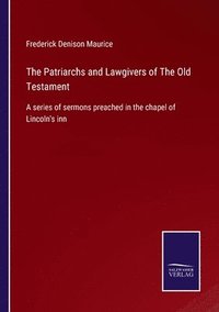 bokomslag Patriarchs and Lawgivers of The Old Testament