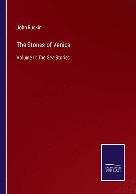 John Ruskin - Stones of Venice, Häftad