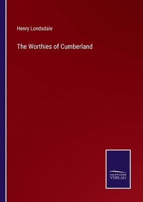 bokomslag Worthies of Cumberland