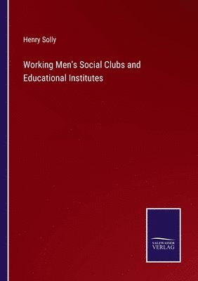 Working Men's Social Clubs and Educational Institutes 1
