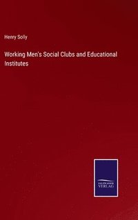 bokomslag Working Men's Social Clubs and Educational Institutes