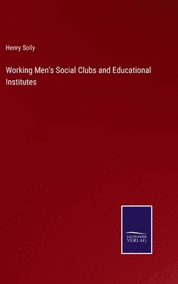 bokomslag Working Men's Social Clubs and Educational Institutes