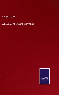 bokomslag A Manual of English Literature