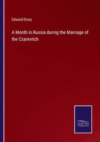 bokomslag Month in Russia during the Marriage of the Czarevitch