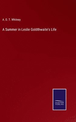 bokomslag A Summer in Leslie Goldthwaite's Life