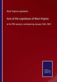 bokomslag Acts of the Legislature of West Virginia