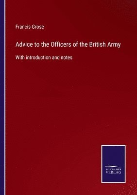 Advice to the Officers of the British Army 1