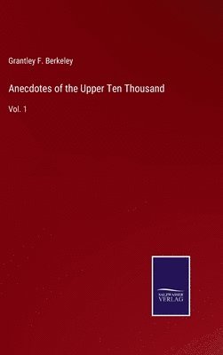 Anecdotes of the Upper Ten Thousand 1