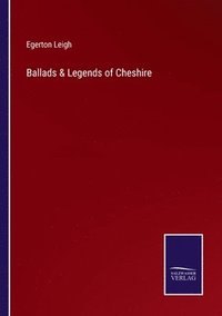 bokomslag Ballads & Legends of Cheshire