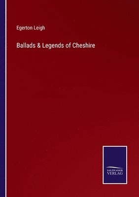 bokomslag Ballads & Legends of Cheshire